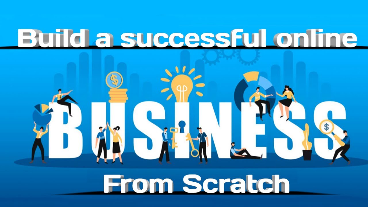 How to Start a Successful Online Business from Scratch: